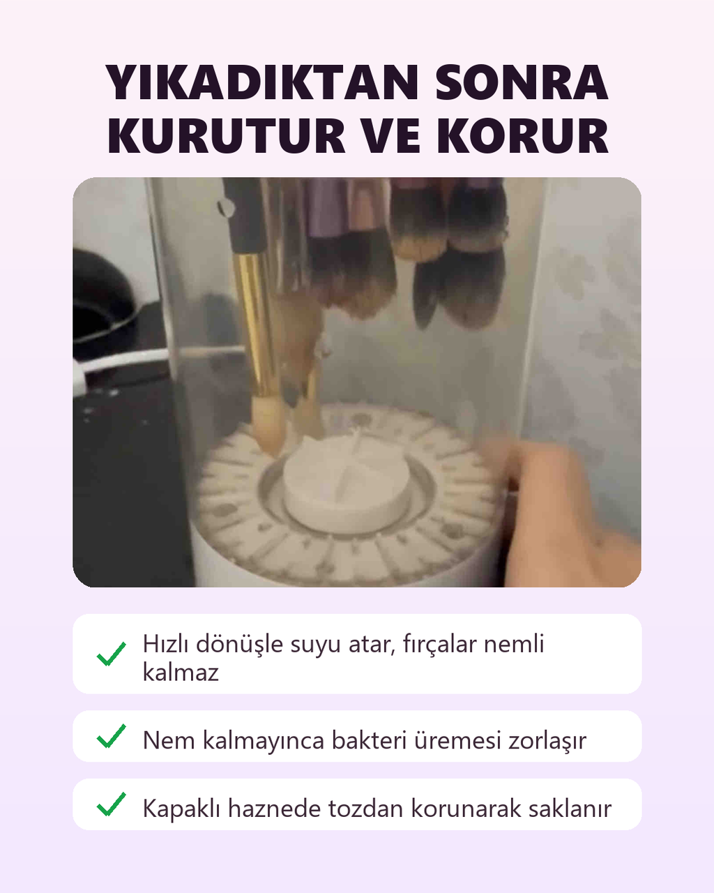Yıkadıktan sonra kurutur ve korur